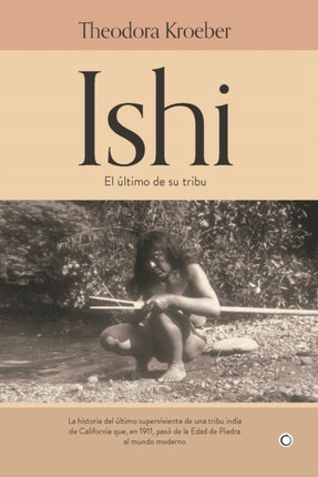 Ishi: El último de su tribu