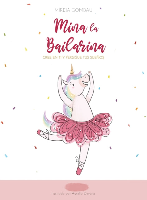 Mina la Bailarina: Cree en ti y persigue tus sueños