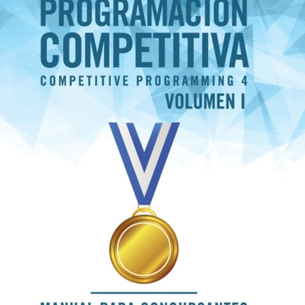 Programación competitiva (CP4) - Volumen I: Manual para concursantes del ICPC y la IOI
