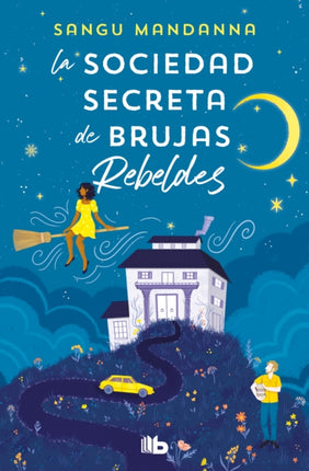 La sociedad secreta de brujas rebeldes  The Very Secret Society of Irregular Witches