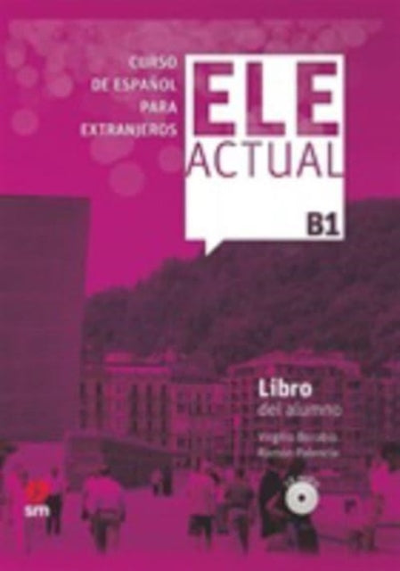 Ele Actual Libro del alumno con licencia digital  CDs B1  2019 ed