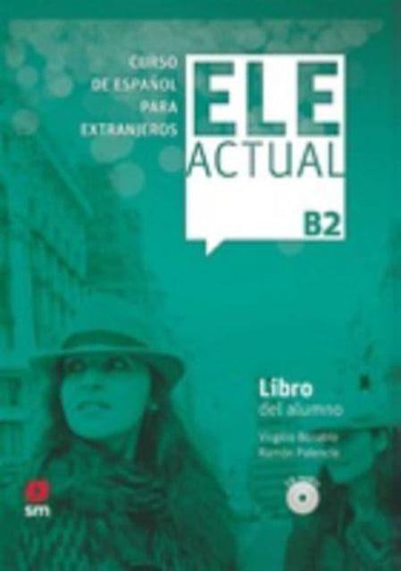 Ele Actual Libro del alumno con licencia digital  CDs B2  2019 ed