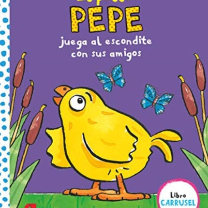 El pollo Pepe juega al escondite con sus amigos libro carrusel