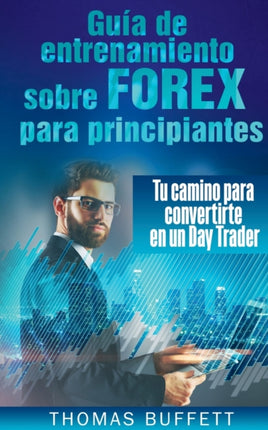 Guía de entrenamiento sobre FOREX para