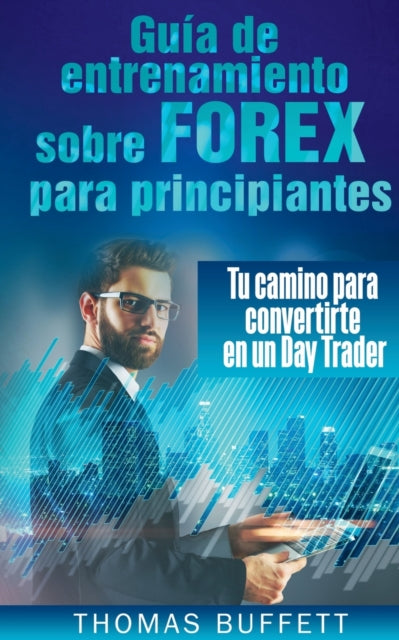Guía de entrenamiento sobre FOREX para