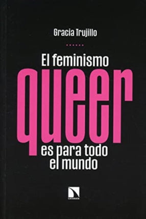 El feminismo queer es para todo el mundo