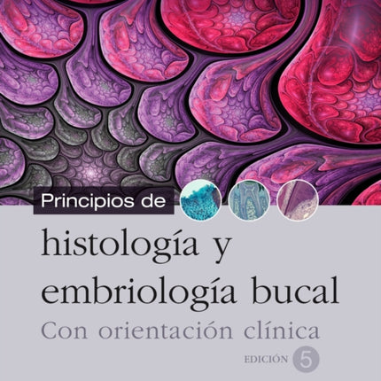 Principios de histologa y embriologa bucal 5 ed.