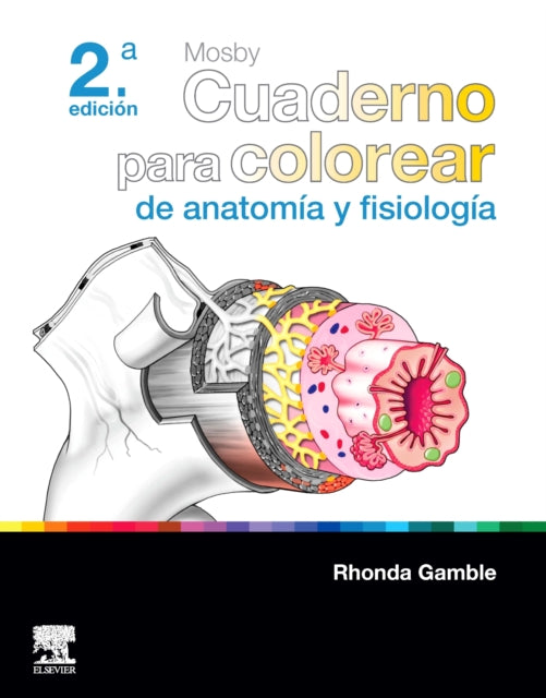 MOSBY. Cuaderno para colorear de anatoma y fisiologa 2ED