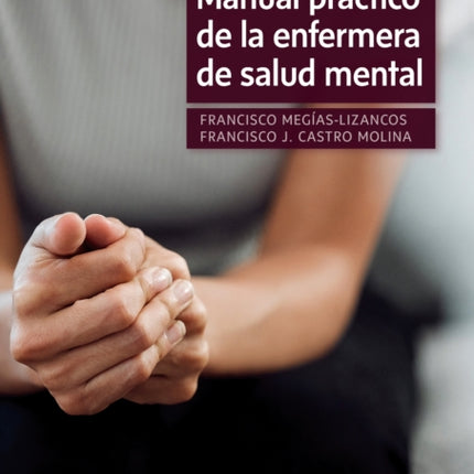 Manual práctico de la enfermera de salud mental