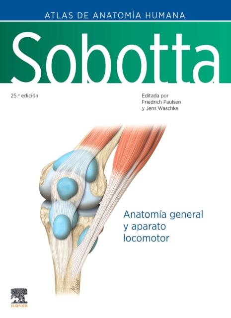 Sobotta. Atlas de anatomía humana. Vol 1 Anatomía general y aparato locomotor