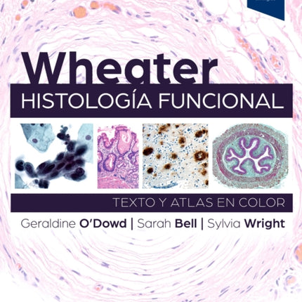 Wheater. Histología funcional Texto y Atlas en