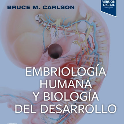 EMBRIOLOGIA HUMANA Y BIOLOGIA DEL DESARROLLO