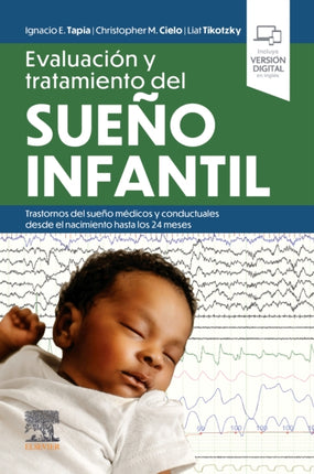 Evaluación y tratamiento del sueño infantil. Trastornos del sueño médicos y conductuales desde el nacimiento hasta los 24 meses Medical and behavioral sleep disorders from birth to 24 months