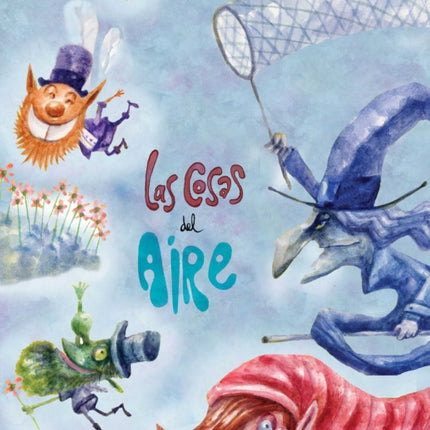 Las cosas del aire (Things in the Air)