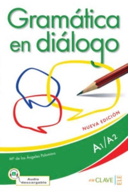 Gramatica en dialogo - Nueva edicion: Libro +