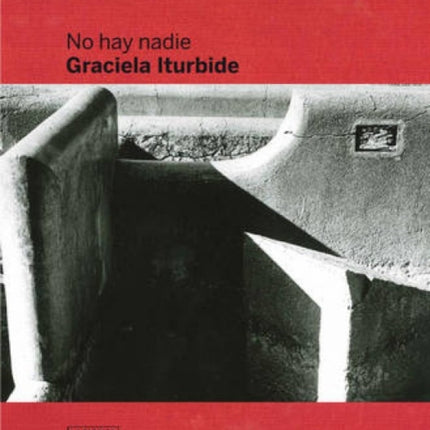 Graciela Iturbide  There is No One