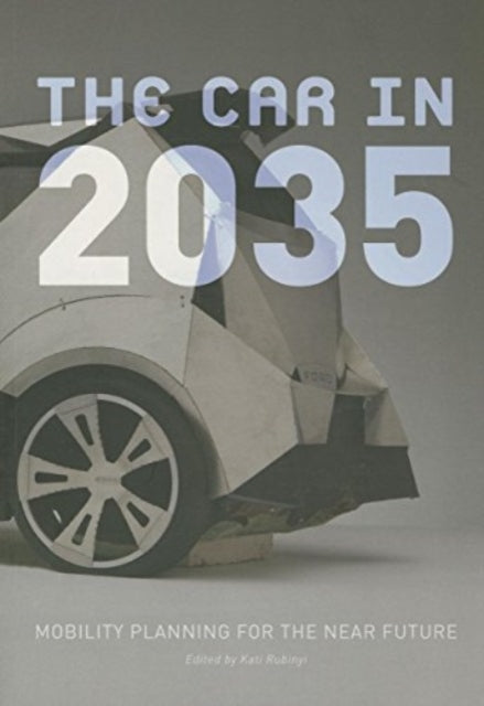 The Car in 2035: Mobility Planning for the near Future