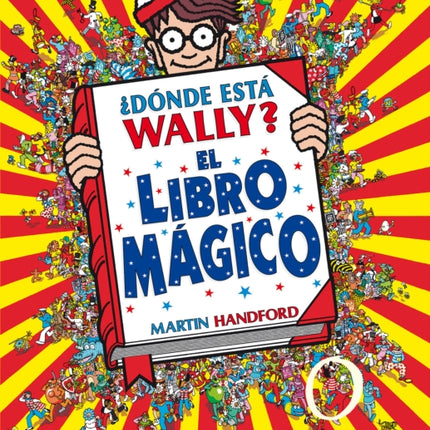 ¿Dónde está Wally?: El libro mágico / Where's Waldo?: The Wonder Book