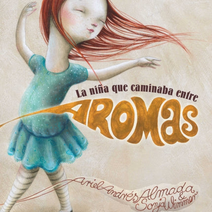 La niña que caminaba entre aromas (Walking Through a World of Aromas)