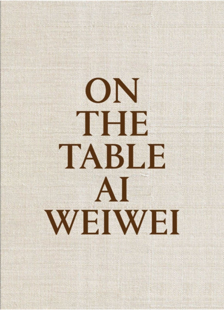 Ai Weiwei On the Table