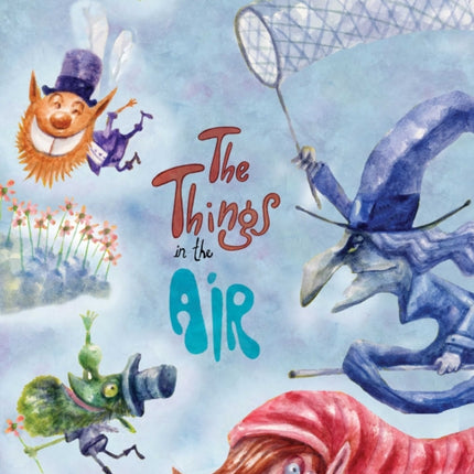 The Things in the Air