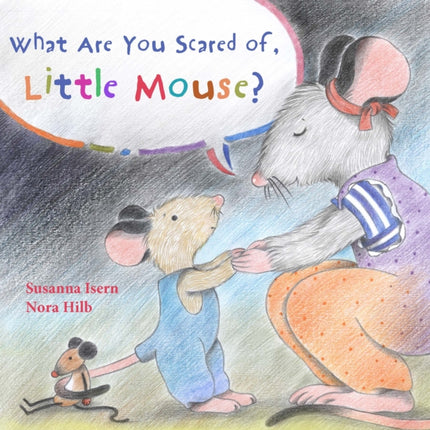 What Are You Scared of Little Mouse?
