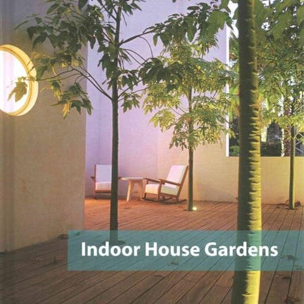 Indoor House Gardens