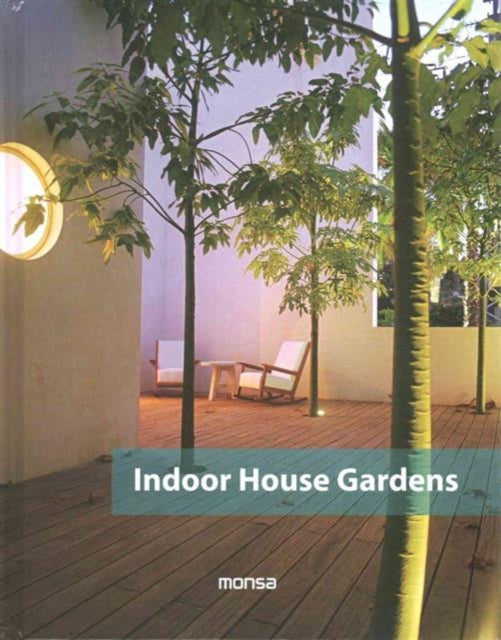 Indoor House Gardens