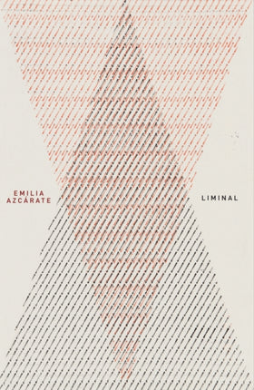 Emilia Azcarate: Liminal