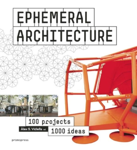 Ephemeral Architecture: 1000 Tips By 100