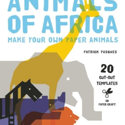 3D Paper Craft Animals of Africa