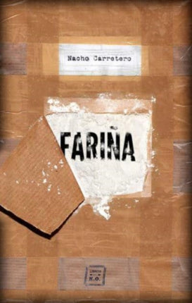 Faria  historia e indiscreciones del narcotrfico