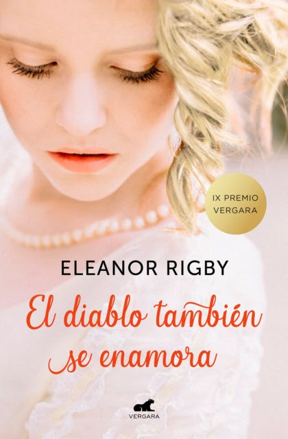 El diablo también se enamora (Premio Vergara de novela romantica 2018) / The Devil Also Falls in Love