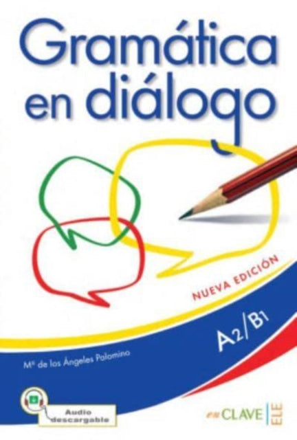 Gramatica en dialogo - Nueva edicion: Libro +