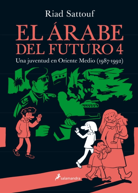 El árabe del futuro Una juventud en Oriente Medio 19871992 The Arab of the Future A Graphic Memoir of a Childhood in the Middle East 19871992