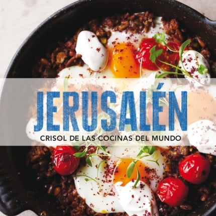 Jerusalén crisol de las cocinas del mundo/
