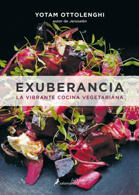 Exuberancia / Plenty More: La vibrante cocina vegetariana / Vibrant Vegetable Cooking from London's Ottolenghi