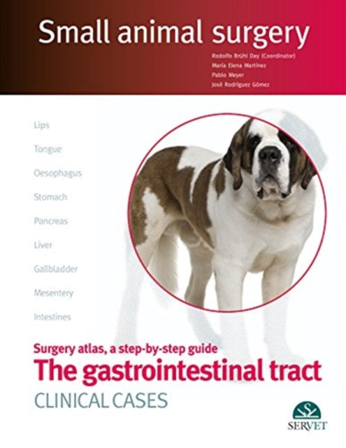 The Gastrointestinal Tract. Clinical Cases.  Small Animal Surgery