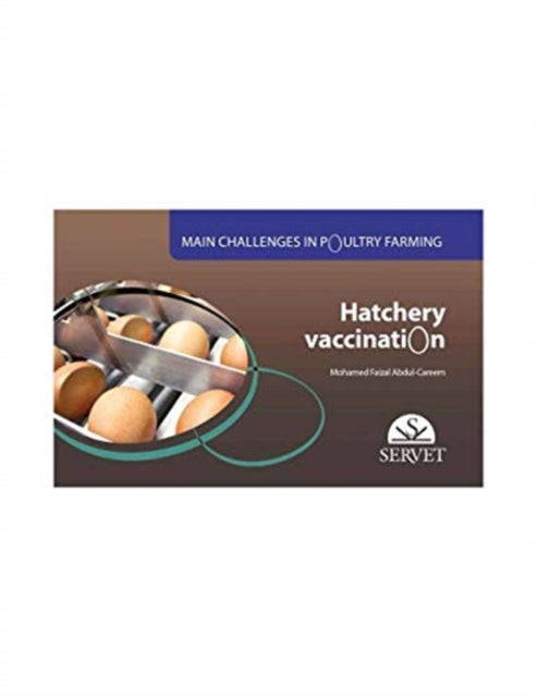 Hatchery Vaccination. Main challenges in poultry farming