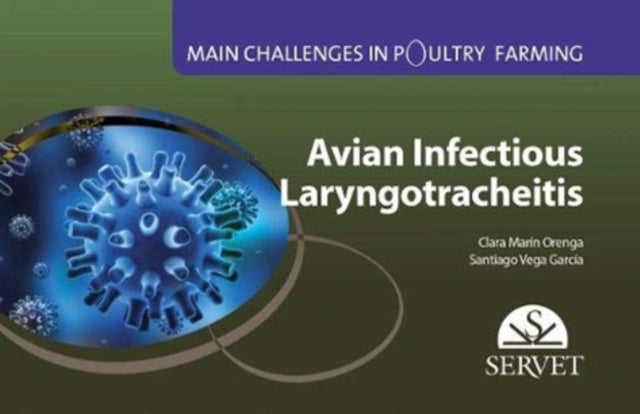 Avian infectious laryngotracheitis. Main challenges in poultry farming