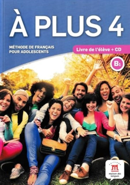 A plus 4  Livre de leleve  audio CD. B1
