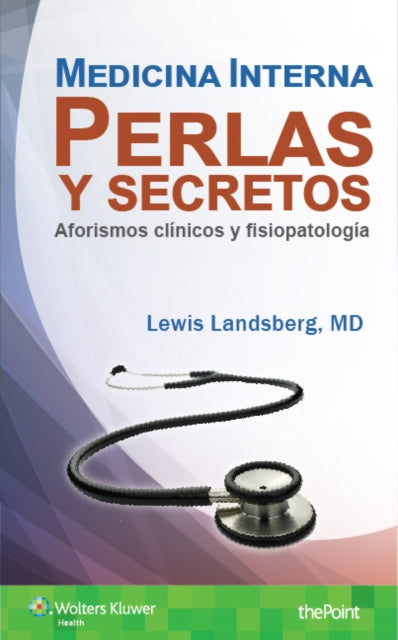 Medicina Interna. Perlas y secretos: Aforismos clínicos y fisiopatología