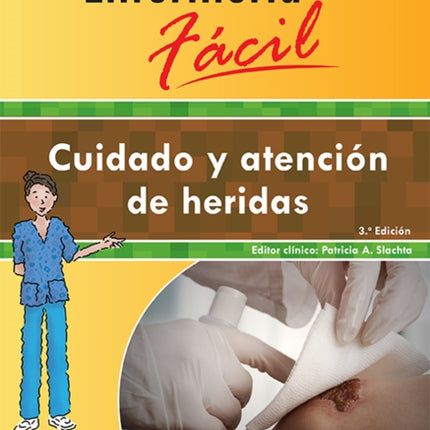 Enfermería fácil. Cuidado y atención de heridas