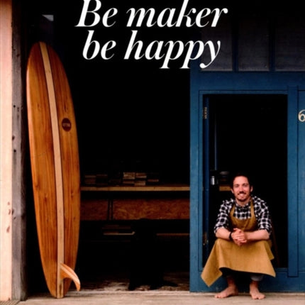 Be Maker, Be Happy