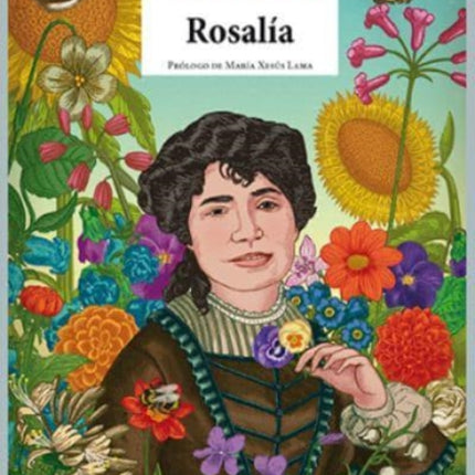 Rosalía de Castro  raíz apasionada de Galicia