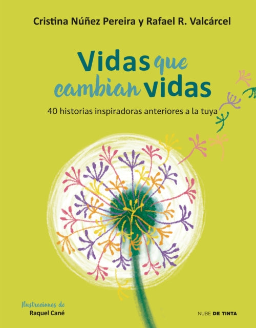 Vidas que cambian vidas: 40 historias
