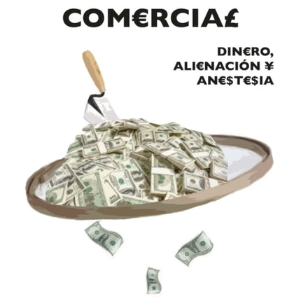 Arqueología comercial: Dinero, alienación y