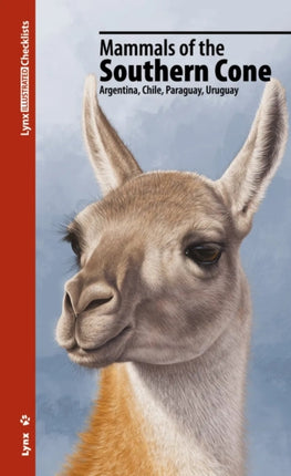 Mammals of the Southern Cone  Argentina Chile