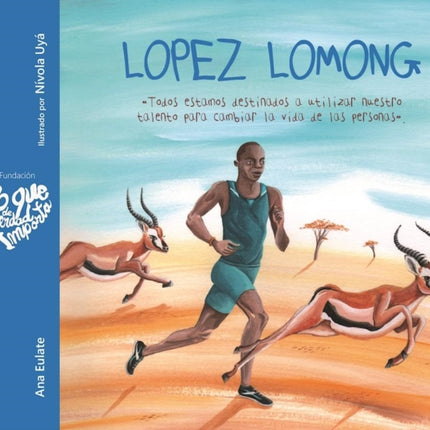 Lopez Lomong - Todos estamos destinados a utilizar nuestro talento para cambiar la vida de las personas (Lopez Lomong - We Are All Destined to Use Our Talent to Change People’s Lives): Todos estamos destinados a utilizar nuestro talento par