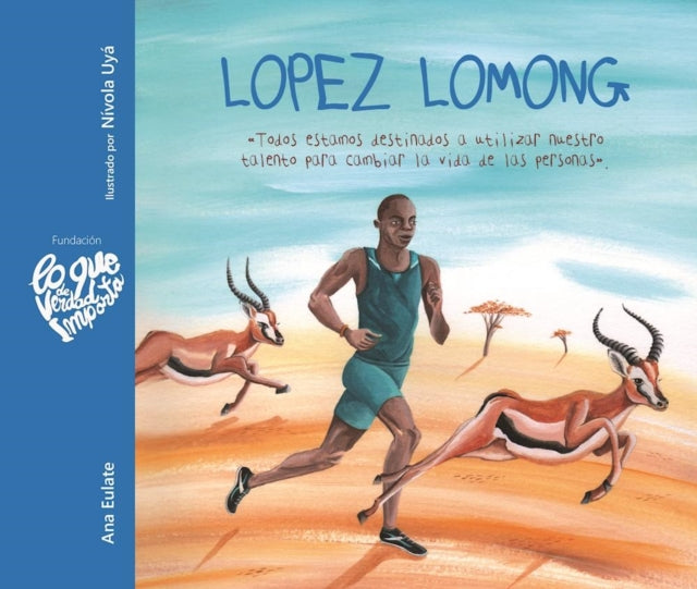 Lopez Lomong - Todos estamos destinados a utilizar nuestro talento para cambiar la vida de las personas (Lopez Lomong - We Are All Destined to Use Our Talent to Change People’s Lives): Todos estamos destinados a utilizar nuestro talento par